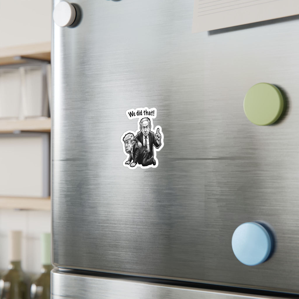 WE DID THAT - Vinyl Decal