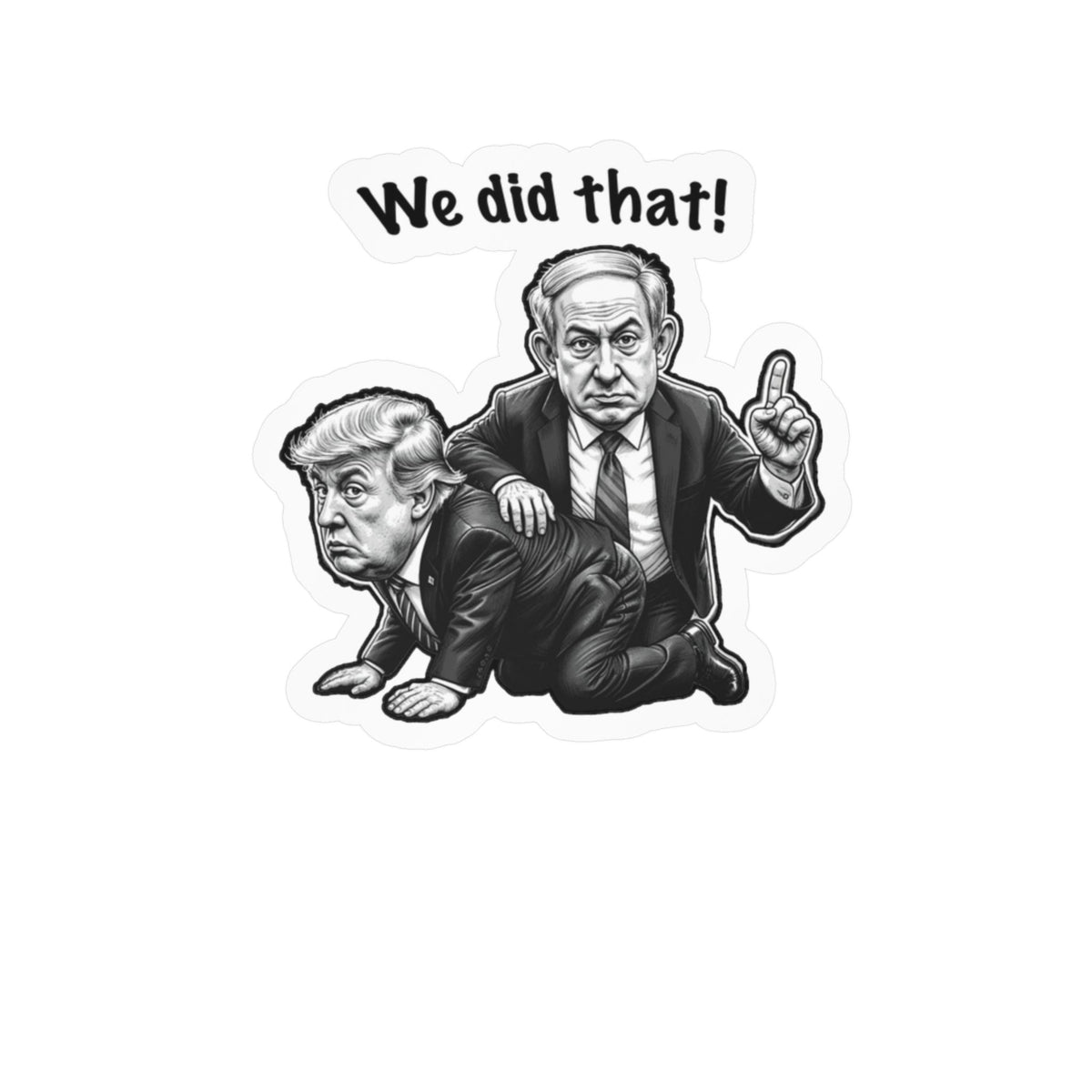 WE DID THAT - Vinyl Decal