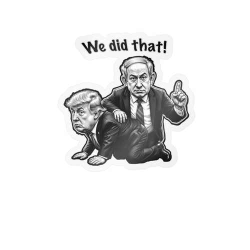 WE DID THAT - Vinyl Decal